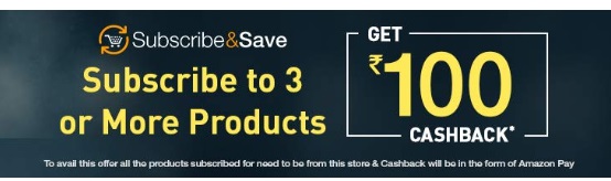 India Desire : Amazon Subscribe & Save Offer: Subscribe To 3 Or More Products And Get Rs 100 Cashback 